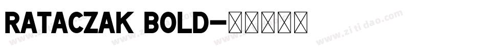 Rataczak Bold字体转换